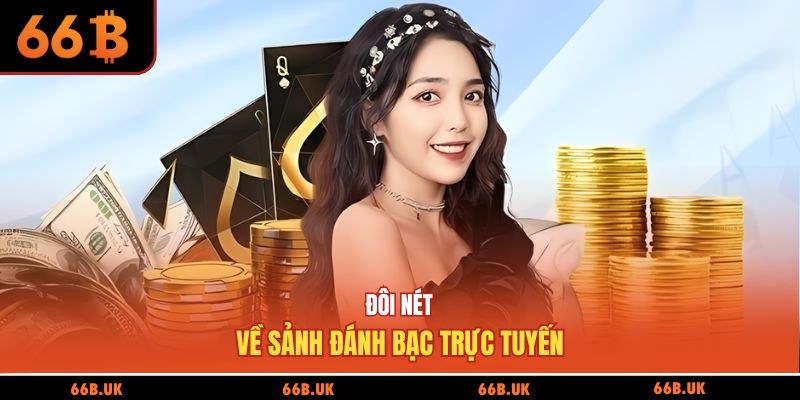 Đôi nét về sảnh đánh bạc trực tuyến