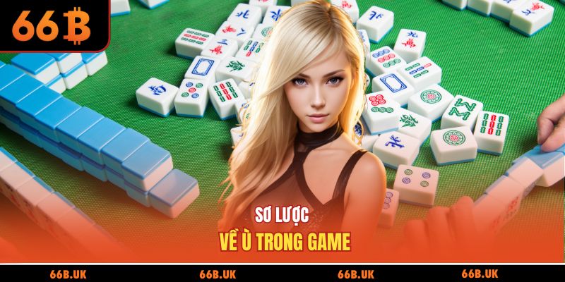 Sơ lược về ù trong game